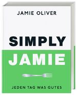 ISBN 9783831050048: Simply Jamie - Jeden Tag was Gutes