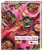 ISBN 9783831050130: Die Welt isst bunt | Das offizielle AIDA Kochbuch mit über 90 Rezepten aus aller Welt | AIDA Cruises (u. a.) | Buch | 304 S. | Deutsch | 2024 | Dorling Kindersley Verlag | EAN 9783831050130