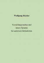 ISBN 9783831115150: Vorstellungswelten und innere Sprache bei autistisch Behinderten