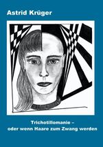 ISBN 9783831132669: Trichotillomanie oder wenn Haare zum Zwang werden