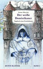 ISBN 9783831137206: Der weiße Dominikaner - Tagebuch eines Unsichtbaren. Bunte Blätter Band 5