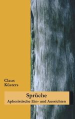 ISBN 9783831141425: Sprüche - Aphoristische Ein- und Aussichten