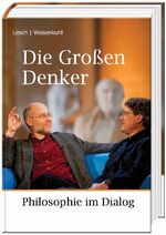 ISBN 9783831203826: Die Großen Denker - Philosophie im Dialog