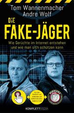 ISBN 9783831204410: Die Fake-Jäger – mit Mimikama Fake-News entlarven - Wie Gerüchte im Internet entstehen und wie man sich schützen kann