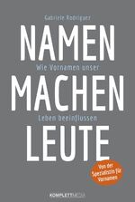 ISBN 9783831204441: Namen machen Leute: Wie Vornamen unser Leben beeinflussen