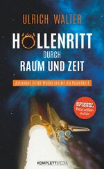 ISBN 9783831204502: Höllenritt durch Raum und Zeit - Astronaut Ulrich Walter erklärt die Raumfahrt - NEU