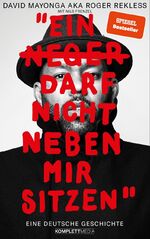 ISBN 9783831204854: Ein Neger darf nicht neben mir sitzen. Eine deutsche Geschichte. Mit Nils Frenzel. Mit einem Vorwort von Hannes Ringlstetter.  Mit Gastbeiträgen von: Shahak Shapira // Samy Deluxe // Macolm Ohanwe // Imoan Kinshasa // Kaled Ibrahim // Chefket // Tyron Ricketts. Interview mit Franziska Schreiber.