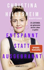 ISBN 9783831206186: Entspannt statt ausgebrannt (SPIEGEL-Bestseller) : 25 Lektionen, um gelassener durchs Leben zu gehen / Ratgeber zum Umgang mit Burnout und Angst