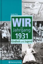 ISBN 9783831315314: Wir vom Jahrgang 1931 - Kindheit und Jugend