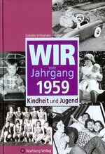 ISBN 9783831315598: Wir vom Jahrgang 1959 - Kindheit und Jugend