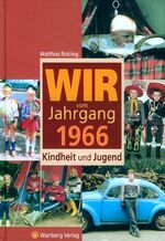 ISBN 9783831315666: Wir vom Jahrgang 1966 - Kindheit und Jugend