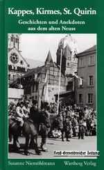 ISBN 9783831316465: Kappes, Kirmes, St. Quirin - Geschichten und Anekdoten aus dem alten Neuss