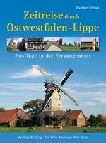 ISBN 9783831316625: Zeitreise durch Ostwestfalen-Lippe - Ausflüge in die Vergangenheit