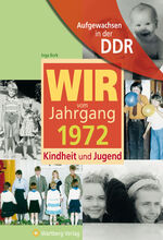 ISBN 9783831317721: Wir vom Jahrgang 1972 - Kindheit und Jugend