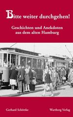 ISBN 9783831318094: Bitte weiter durchgehen!. Geschichten und Anekdoten aus dem alten Hamburg.