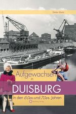 ISBN 9783831318308: Aufgewachsen in Duisburg in den 60er & 70er Jahren – Kindheit und Jugend