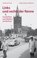 ISBN 9783831320608: Links und rechts der Renne - Geschichten und Dönekes aus Bochum, Band 2