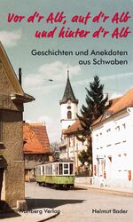 ISBN 9783831321285: Von d'r Alb, auf d'r Alb und hinter d'r Alb - Geschichten und Anekdoten aus Schwaben