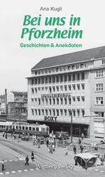 ISBN 9783831321315: Bei uns in Pforzheim - Geschichten & Anekdoten