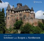 ISBN 9783831322763: Schlösser und Burgen in Nordhessen