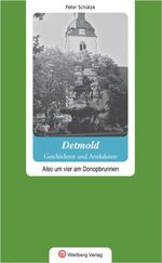 ISBN 9783831324200: DETMOLD - GESCHICHTEN UND ANEKDOTEN -  Also um vier am Donopbrunnen -