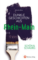 ISBN 9783831332663: SCHÖN & SCHAURIG - Dunkle Geschichten aus Rhein-Main (Geschichten und Anekdoten)