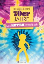 ISBN 9783831333455: Die legendären 70er Jahre – Das Retro-Rätselbuch