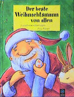 ISBN 9783831502219: Der beste Weihnachtsmann von allen Heisterhagen, Susanne and Rieger, Anja