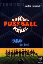 ISBN 9783831502790: Die wilden Fussballkerle - Buchausgabe / Raban der Held