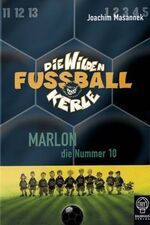 Die wilden Fußballkerle: Band 10., Marlon, die Nummer 10