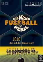 ISBN 9783831505029: Die Wilden Fussballkerle 11. Jojo, der mit der Sonne tanzt