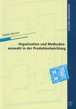 ISBN 9783831601196: Organisation und Methodenauswahl in der Produktentwicklung