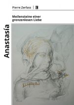 ISBN 9783831619870: Anastasía – Meilensteine einer grenzenlosen Liebe