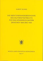 ISBN 9783831661749: Die Gesetzgebungsgeschichte des Militärstrafrechts für das Königreich Bayern zwischen 1806 und 1900