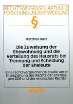 ISBN 9783831680573: Die Zuweisung der Ehewohnung und die Verteilung des Hausrats bei Trennung und Scheidung der Eheleute