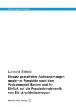 ISBN 9783831680740: Einsatz gestaffelter Aufwandmengen moderner Fungizide nach dem Weizenmodell Bayern und ihr Einfluß auf die Populationsdynamik von Blattkrankheitserregern