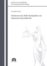 ISBN 9783831684038: Elektronische B2B-Marktplätze im deutschen Kartellrecht