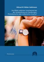 ISBN 9783831684960: Der Effekt zeitlicher Unsicherheit bei der Vorbereitung von Handlungen: Prämotorische oder motorische Ursache?