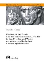 ISBN 9783831685103: Konstantin der Große und das konstantinische Zeitalter in den Urteilen und Wegen der deutsch-italienischen Forschungsdiskussion