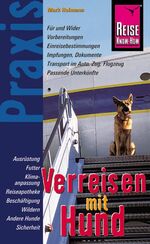 ISBN 9783831711765: Verreisen mit Hund – Praxis Ratgeber für alle, die mit ihrem Hund reisen