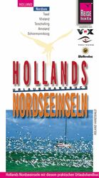 ISBN 9783831712014: Hollands Nordseeinseln – Urlaubshandbuch für individuelles Entdecken und Erleben der Nordseeinseln Texel, Vlieland, Terschelling, Ameland und Schiermonnikoog