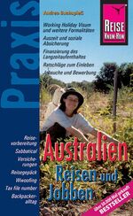 ISBN 9783831712724: Reise Know-How Praxis: Australien - Reisen und Jobben - Ratgeber mit vielen praxisnahen Tipps und Informationen