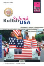 Reise Know-How KulturSchock USA - Alltagskultur, Traditionen, Verhaltensregeln, ...