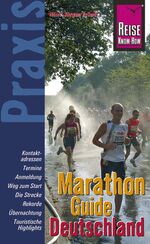 ISBN 9783831714872: Reise Know-How Praxis: Marathon-Guide Deutschland: Ratgeber mit vielen praxisnahen Tipps und Informationen