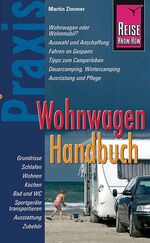 ISBN 9783831715992: Reise Know-How Praxis Wohnwagen Handbuch - Ratgeber mit vielen praxisnahen Tipps und Informationen