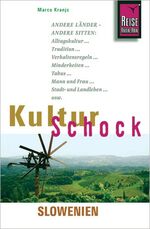 ISBN 9783831717460: Reise Know-How KulturSchock Slowenien - Alltagskultur, Traditionen, Verhaltensregeln, ...