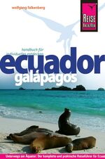 Reise Know-How Ecuador, Galápagos - Reiseführer für individuelles Entdecken