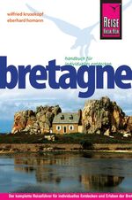 ISBN 9783831719457: Reise Know-How Bretagne – Reiseführer für individuelles Entdecken