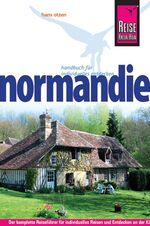 ISBN 9783831719648: Reise Know-How Normandie – Reiseführer für individuelles Entdecken