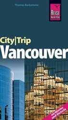 ISBN 9783831721436: Reise Know-How CityTrip Vancouver : Reiseführer mit Faltplan